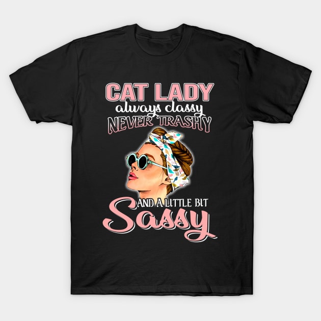 Cat Lady Always Classy Never Trashy Awesome T-Shirt by suttonouz9